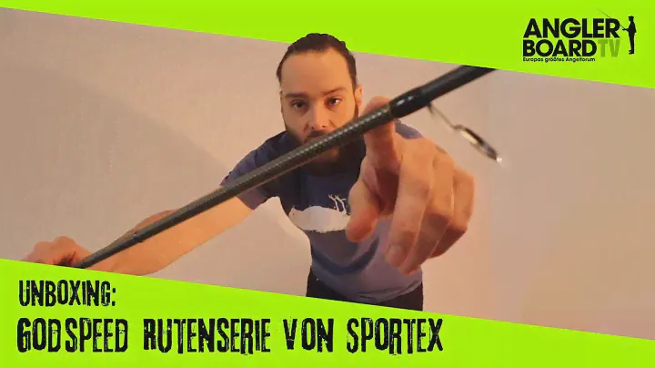 Unboxing: Godspeed Rutenserie von Sportex | Spinnruten | Anglerboard TV